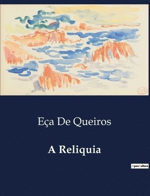 Eça de Queiros, Eça - Reliquia, Häftad