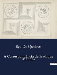 bokomslag A Correspondência de Fradique Mendes