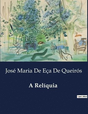 José Maria de Eça de Queirós - Relíquia, Häftad