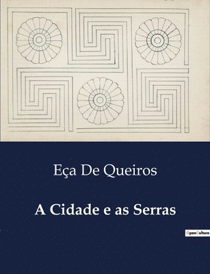 Eça de Queiros, Eça - Cidade e as Serras, Häftad