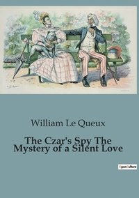 bokomslag Czar's Spy The Mystery of a Silent Love