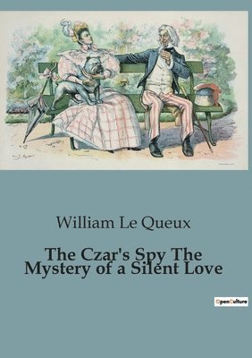 bokomslag Czar's Spy The Mystery of a Silent Love
