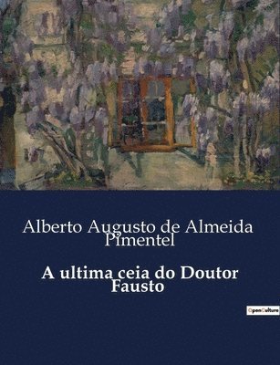 A ultima ceia do Doutor Fausto 1