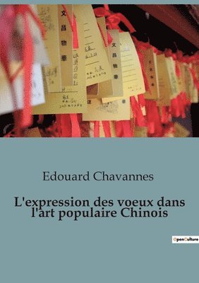 bokomslag L'expression des voeux dans l'art populaire Chinois