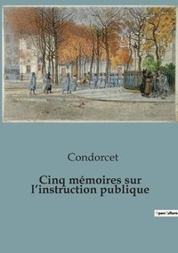 bokomslag Cinq mémoires sur l'instruction publique