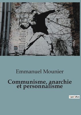 bokomslag Communisme, anarchie et personnalisme