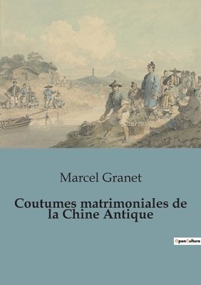 Coutumes matrimoniales de la Chine Antique 1