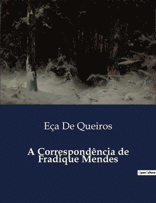 bokomslag A Correspondncia de Fradique Mendes