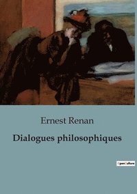 bokomslag Dialogues philosophiques