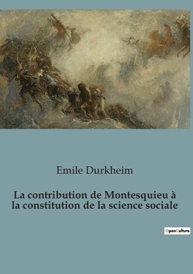 bokomslag contribution de Montesquieu à la constitution de la science sociale
