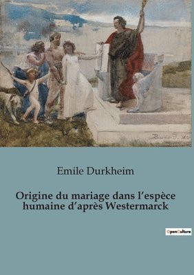 Origine du mariage dans l'espece humaine d'apres Westermarck 1
