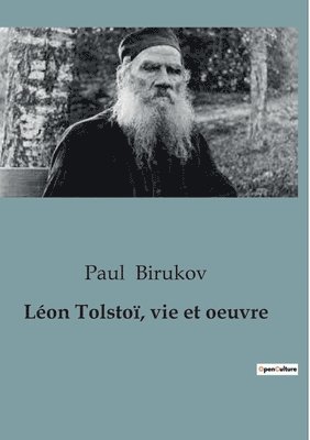bokomslag Leon Tolstoi, vie et oeuvre