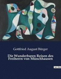 bokomslag Die Wunderbaren Reisen des Freiherrn von Munchhausen