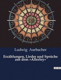 bokomslag Erzahlungen, Lieder und Spruche aus dem Allerley