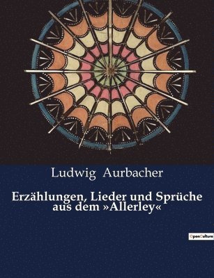 bokomslag Erzählungen, Lieder und Sprüche aus dem Allerley
