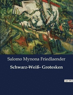 Salomo Mynona Friedlaender - Schwarz-Weiß- Grotesken, Häftad