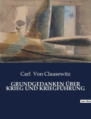 bokomslag Grundgedanken UEber Krieg Und Kriegfuhrung