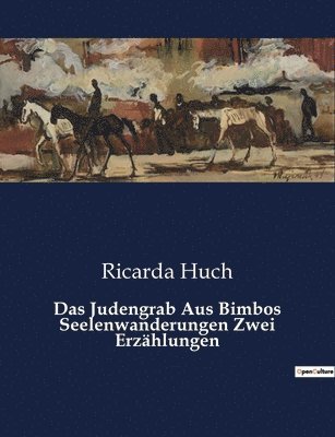 bokomslag Das Judengrab Aus Bimbos Seelenwanderungen Zwei Erzahlungen