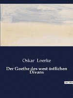 bokomslag Der Goethe des west oestlichen Divans