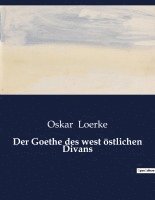 bokomslag Der Goethe des west oestlichen Divans