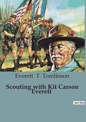 Scouting with Kit Carson Everett