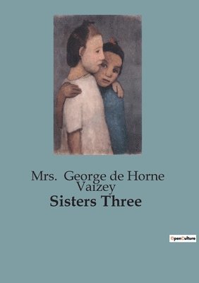 George de Horne Vaizey - Sisters Three, Häftad