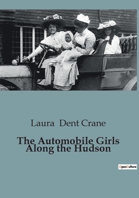 bokomslag Automobile Girls Along the Hudson