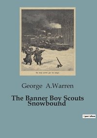 bokomslag The Banner Boy Scouts Snowbound