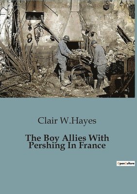 Boy Allies With Pershing In France