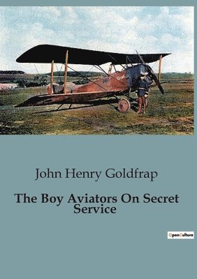 bokomslag The Boy Aviators On Secret Service