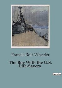 bokomslag The Boy With the U.S. Life-Savers