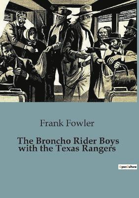 bokomslag The Broncho Rider Boys with the Texas Rangers