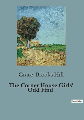 The Corner House Girls' Odd Find 1