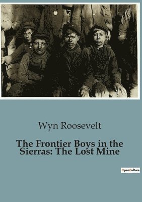 Frontier Boys in the Sierras 1