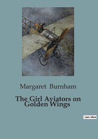 bokomslag Girl Aviators on Golden Wings