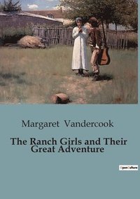 bokomslag Ranch Girls and Their Great Adventure