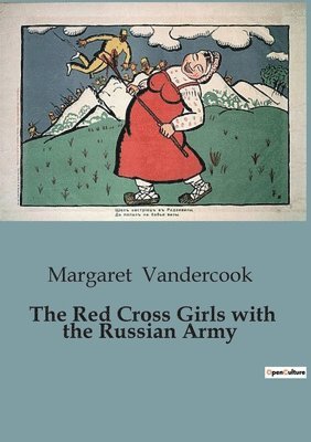 Red Cross Girls with the Russian Army