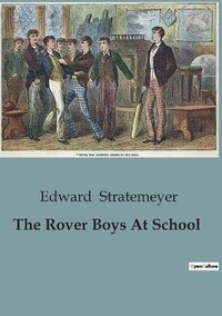 bokomslag The Rover Boys At School