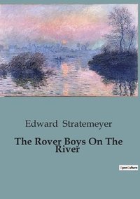 bokomslag The Rover Boys On The River