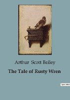 bokomslag The Tale of Rusty Wren