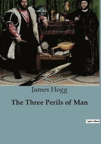 bokomslag Three Perils of Man