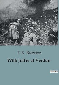 bokomslag With Joffre at Verdun