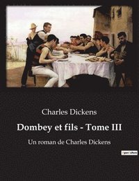 bokomslag Dombey et fils - Tome III