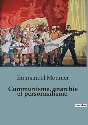 Communisme, anarchie et personnalisme 1