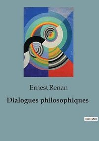 bokomslag Dialogues philosophiques