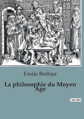 bokomslag La philosophie du Moyen Age