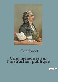 bokomslag Cinq mémoires sur l'instruction publique