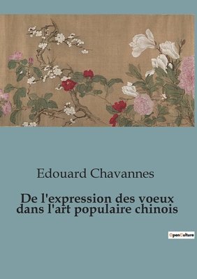 bokomslag De l'expression des voeux dans l'art populaire chinois