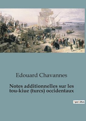 Notes additionnelles sur les tou-kiue (turcs) occidentaux 1