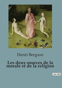 bokomslag Les deux sources de la morale et de la religion